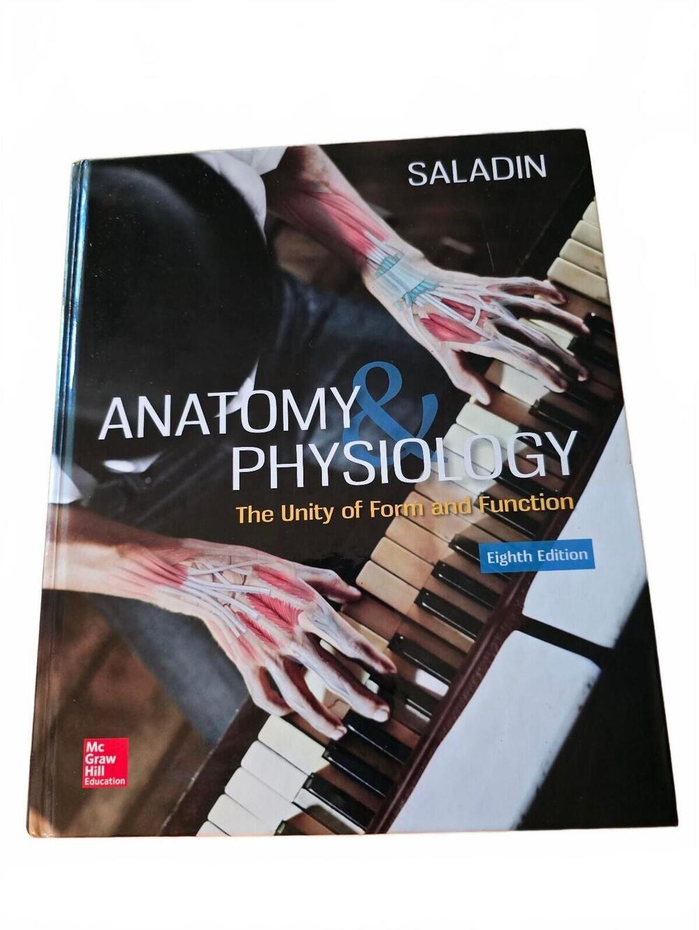 Anatomy & Physiology: The Unity of Form & Function (8th Edition) - Saladin